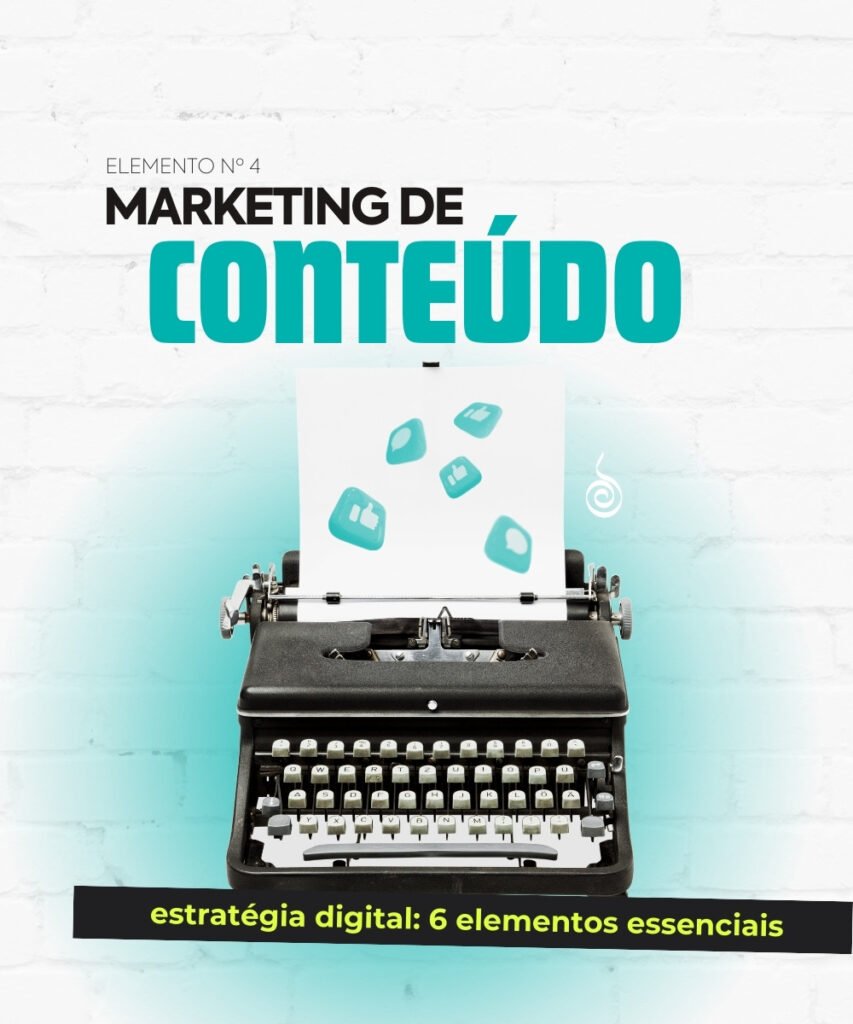 marketing de conteúdo é o elemento numero 4 de uma estratégia digital