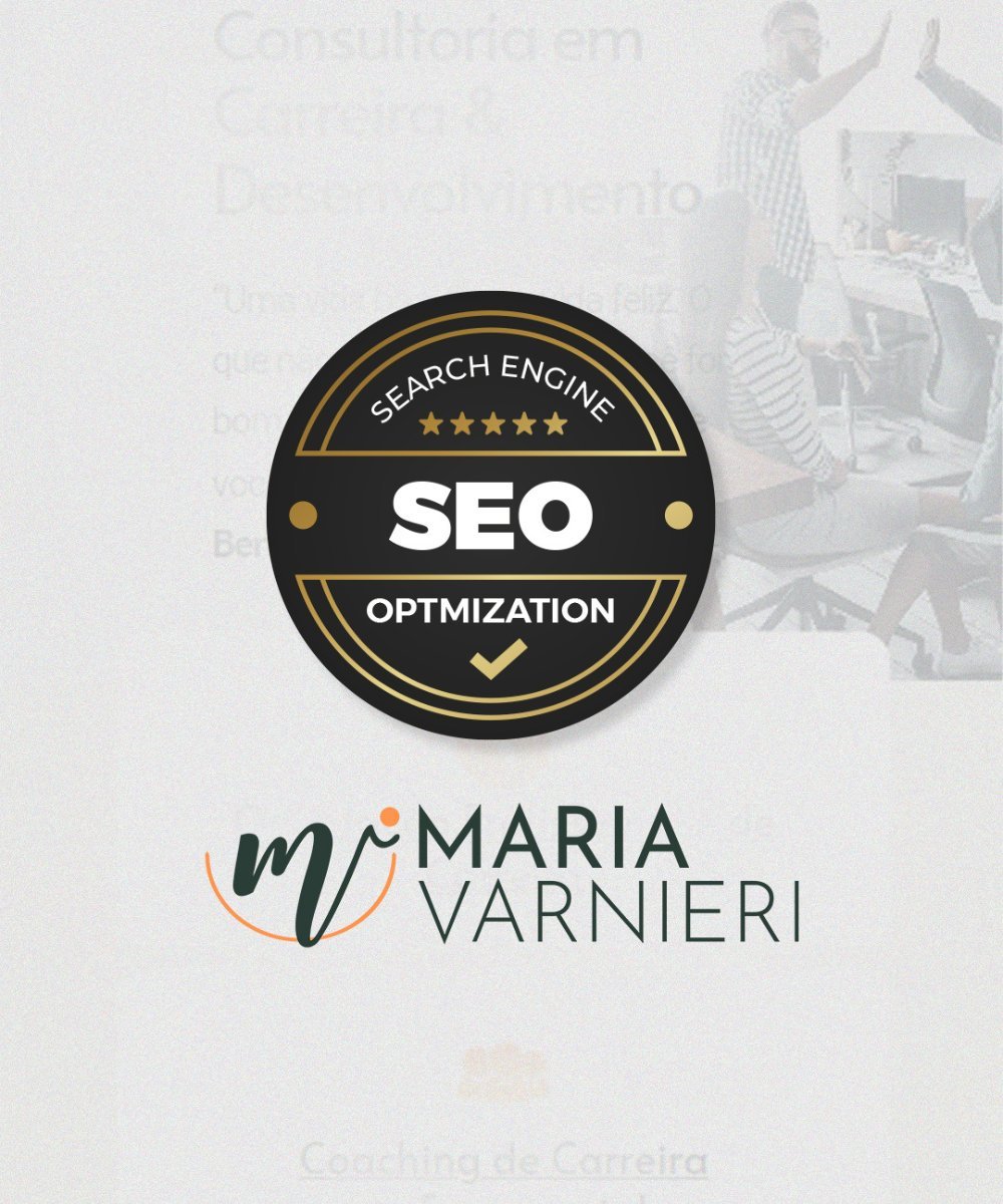 imagem contendo a frase “SEO - Search Engine Optimization” em um selo central e, abaixo, a logo da especialista em carreira e desenvolvimento Maria Varnieri. Porto Alegre, Rio Grande do Sul.