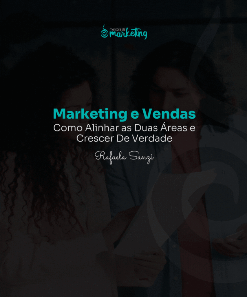 Marketing e Vendas: Como Alinhar para Crescer de Verdade